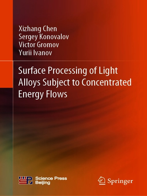 Title details for Surface Processing of Light Alloys Subject to Concentrated Energy Flows by Xizhang Chen - Available